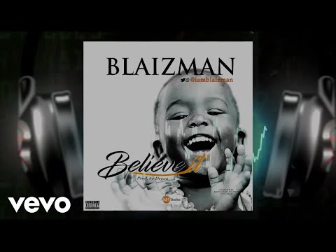 Blaizman - Believe It [Lyrics Video]