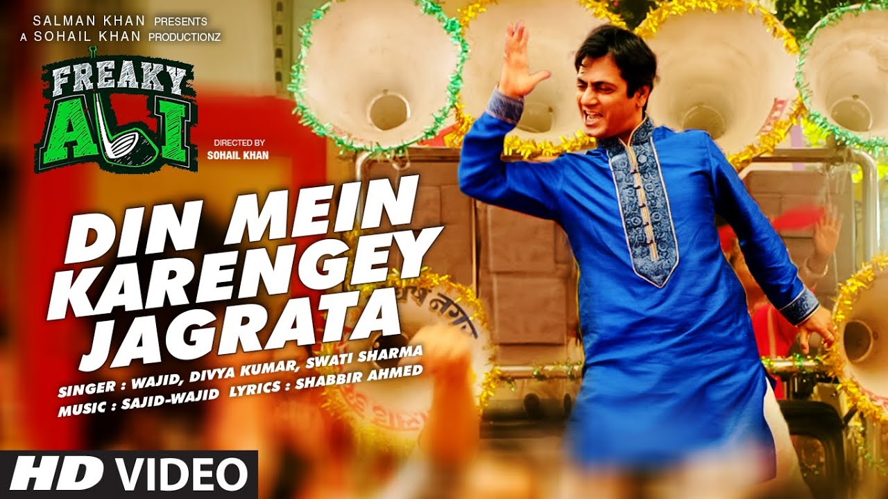 Din Mein Karengey Jagrata Lyrics | Freaky Ali | Divya Kumar, Wajid Khan, Swati Sharrma | Sajid Wajid