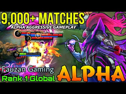 9,000+ Matches Alpha Aggressive Play - Top 1 Global Alpha by Fauzan Gaming- Mobile Legends