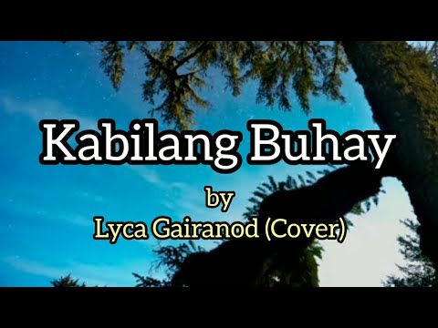 LYCA GAIRANOD (COVER) - KABILANG BUHAY (LYRICS)