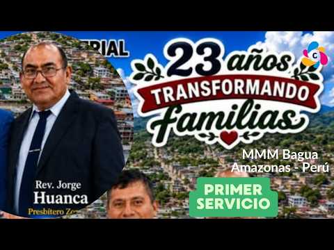 Confraternidad y Aniversario | Rvdo. Jorge Huanca | MMM Bagua Amazonas - Perú 2026 (Primer Servicio)