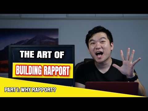 The Art of Building Rapport | Part 1 of 5 | Why Rapport?