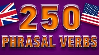 250 PHRASAL VERBS IN ENGLISH with examples - most common English phrasal verbs. English course