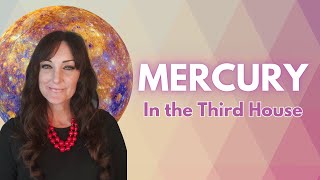ALL ABOUT MERCURY in the Third House (3rdHouse)