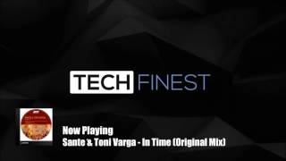 Santé & Toni Varga - In Time (Original Mix)