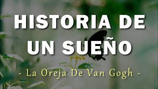 La Oreja De Van Gogh - Historia De Un Sueño - Letra