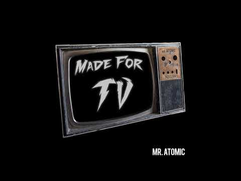 Mr. Atomic - Made for TV