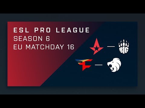 Full Broadcast: Astralis vs. BIG | FaZe vs. North - EU Day 16 - ESL Pro League Season 6