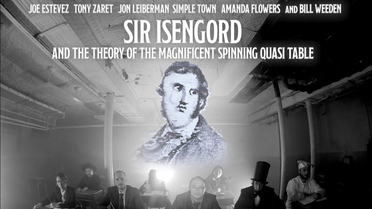 Sir Isengord and the Theory of the Magnificent Spinning Quasi Table - (Trailer) AS SEEN IN GIZMODO