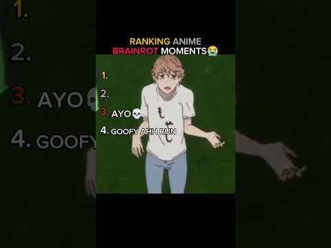 Ranking Anime Brainrot Moments😂