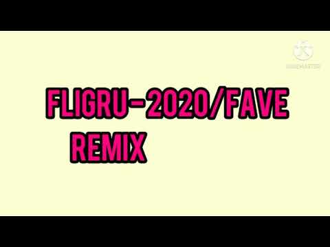 Fligru 2020/fave remix