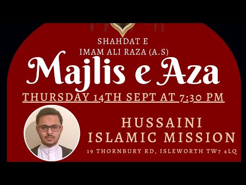 Majlis Shahadat Imam Ali Raza (A.S) - 14 September 2023 - 29th Safar 1445AH