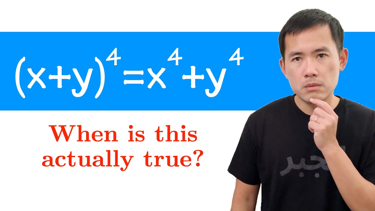 When is (x+y)^4 actually equal to x^4+y^4?