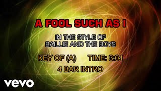 Baillie &amp; The Boys - A Fool Such As I (Karaoke)