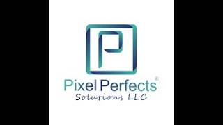 Pixel Perfects Solutions LLC - Video - 2