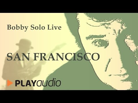 San Francisco - Bobby Solo Live in Sabbioneta - PLAYaudio