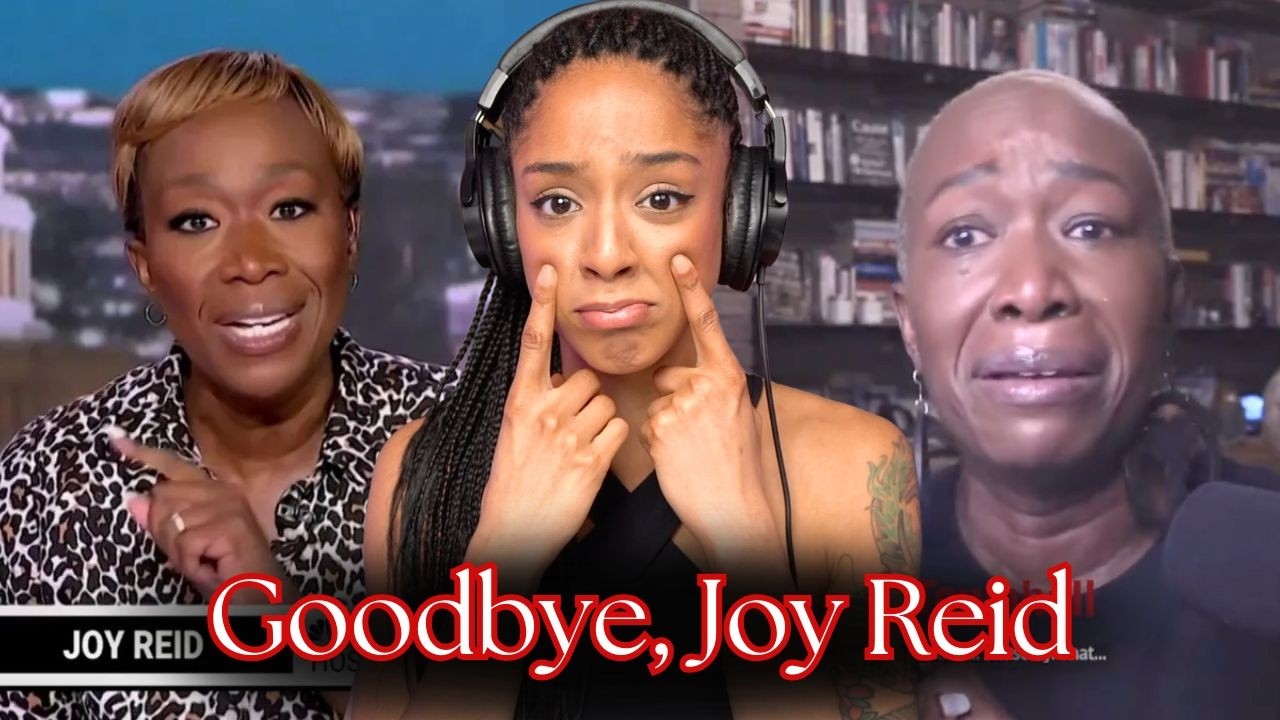 Joy Reid Is OUT At MSNBC