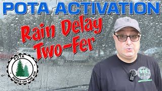 Rain Delay Two-Fer POTA Activation
