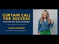 Curtain Call For Success Sarah Schreiber MS TVMM 25