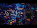 SYAIR RAYU KUMBANG FAHMIL ARABI DJ NANGGROE REMIX 2026