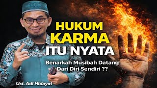 Download lagu Benarkah Musibah Datang Dari Diri Sendiri_Hukum Karma Itu Nyata | Ust. Adi Hidayat mp3