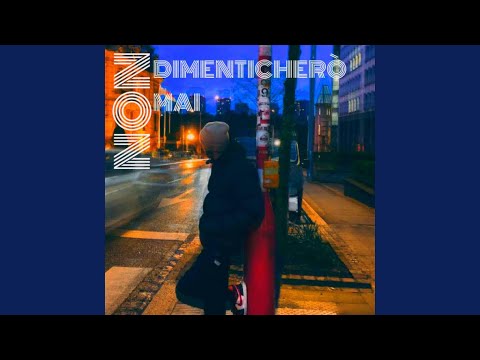 Non dimenticherò mai