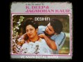 Ve Main Botal Wargi - K.Deep & Jagmohan Kaur