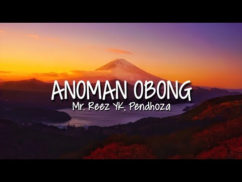Mr. Reez YK, Pendhoza - Anoman Obong (Lirik)
