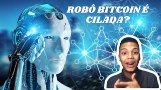Rob Bitcoin - O QUE NINGUEM TE CONTA - Rob Bitcoin Funciona Mesmo? Robo Trader Bitcoin