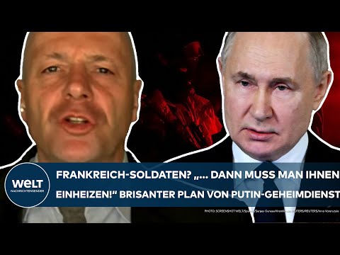 PUTINS KRIEG: Frankreich-Truppen? "... dann muss man ihnen einheizen!" Brisanter Geheimdienst-Plan!