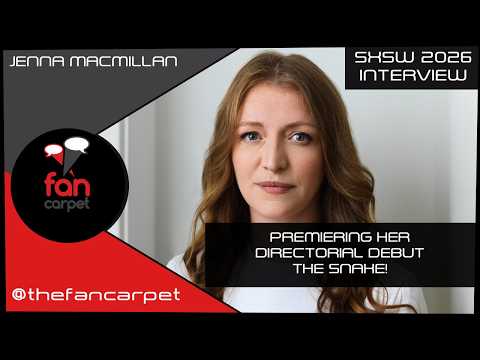 SXSW 2026 Interview: Jenna MacMillan | THE SNAKE