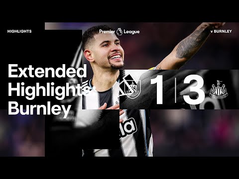Burnley 1 Newcastle United 3 | EXTENDED Premier League Highlights