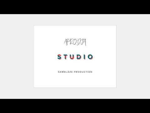 AfroDja - Studio [Audio] Samblaze Production