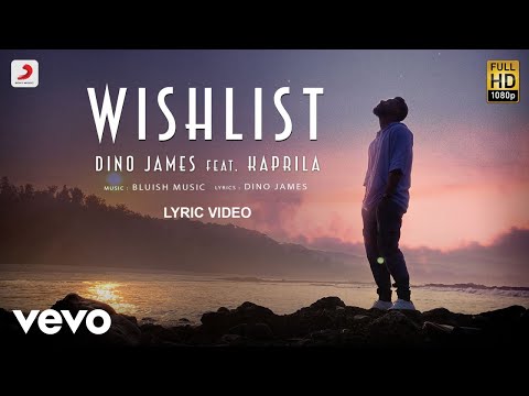 Dino James - Wishlist | Official Lyric Video ft. Kaprila
