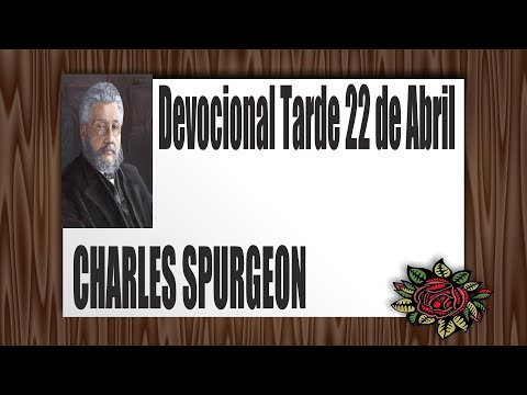 Devocional7Charles Spurgeon/Tarde 22 de Abril "No tendrás miedo por el terror nocturno".Salmo 91:5