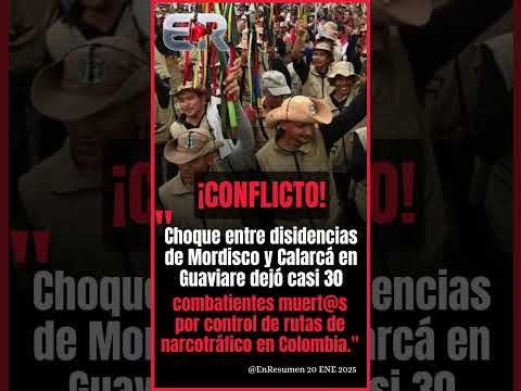 Choque entre facciones de las FARC deja casi treinta muertos en el Guaviare