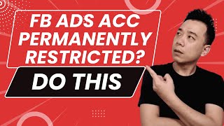 Facebook Ads Account Permanently Restricted? Do This.
