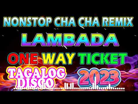 🇵🇭[NEW]💥Nonstop Cha Cha Disco Remix 2023 | Bagong Nonstop Cha Cha Remix 2023 - Lambada Cha cha remix