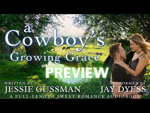 Audiobook Preview - A Cowboy's Growing Grace - Sweet View Ranch, book 2 - by Jessie Gussman