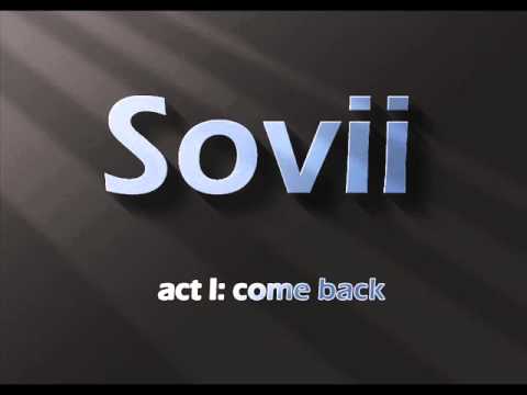 Soviinski - Act I: come back