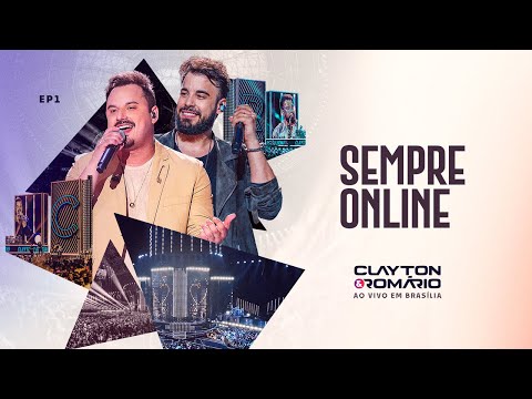 Clayton & Romário - Sempre Online (Ao Vivo Em Brasília)