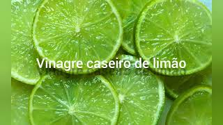 RECEITA DE VINAGRE CASEIRO DE LIMÃO