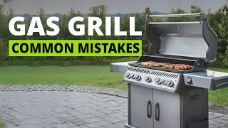 Most Common Mistakes Made With Gas Grills
