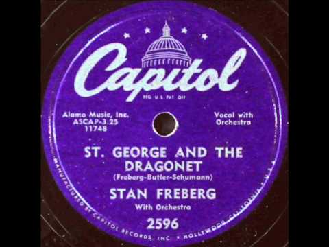 Stan Freberg - St. George & The Dragonet, 1953 Capitol record.