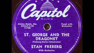 Stan Freberg - St. George & The Dragonet, 1953 Capitol record.