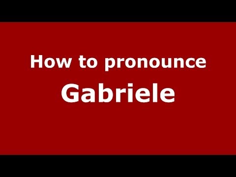 How to pronounce Gabriele (Brazilian Portuguese/Brazil)  - PronounceNames.com