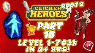 Clicker Heroes Root 2: LEVEL 1-703K IN 24 HOURS! - Walkthrough Guide #18 - PC Gameplay