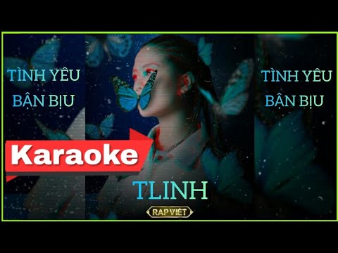[Karaoke] Tình Yêu Bận Bịu (Chiếc Khăn Gió Ấm) - TLinh || Rap Việt