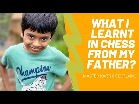 Learning Chess from my father - Karthik Ramesh