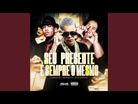 Seu Presente É Sempre o Mesmo